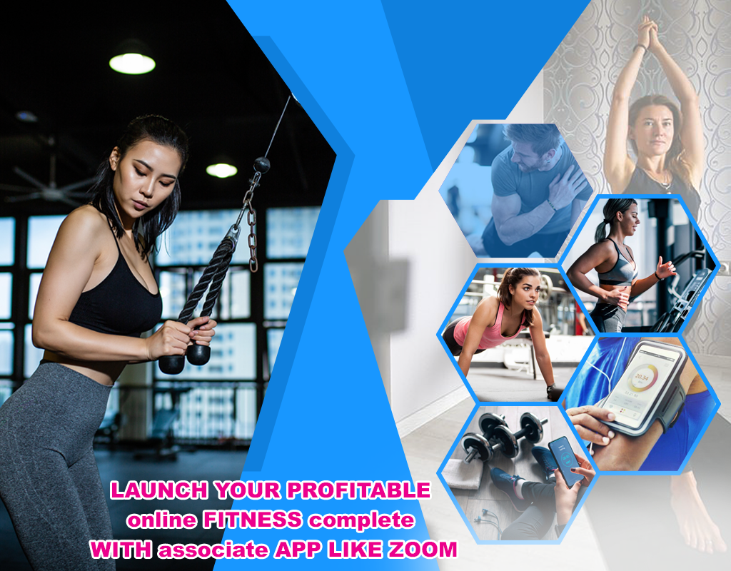 LAUNCH YOUR PROFITABLE online FITNESS complete WITH associate APP LIKE ZOOM