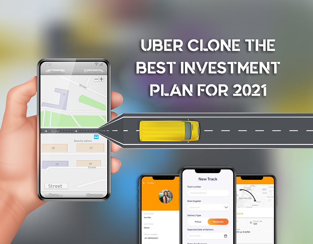 Uber Clone The Best Investment Plan For 2021